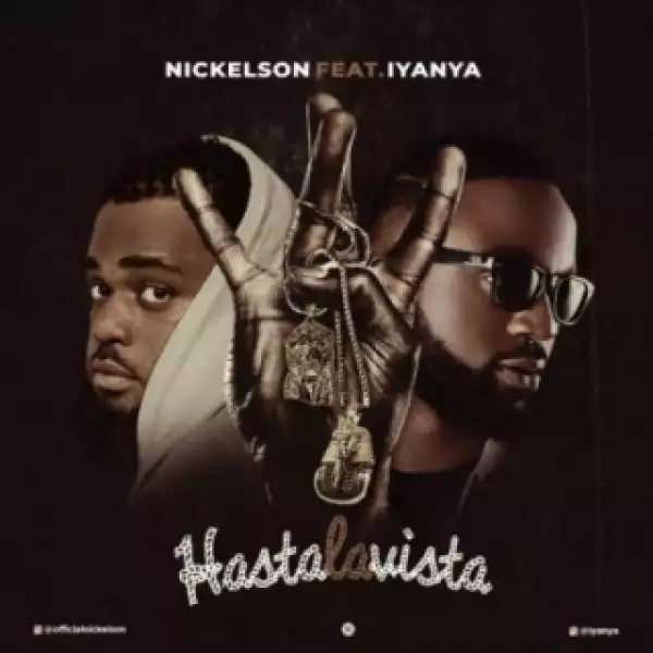 Nickelson - Hasta La Vista Ft. Iyanya